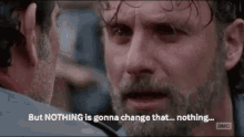 but n othing is gonna change that nothing twd the walking dead andrew lincoln rick grimes but n othing is gonna change that nothing twd the walking dead andrew lincoln rick grimes