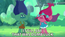i still say that was dumb luck branch trolls the beat goes on that was lucky i still say that was dumb luck branch trolls the beat goes on that was lucky