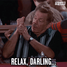 Relax Darling Chill GIF - Relax Darling Relax Chill GIFs