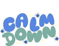 Calm Down Yellow And Blue Sparkles Around Calm Down In Blue And Green Bubble Letters Sticker - Calm Down Yellow And Blue Sparkles Around Calm Down In Blue And Green Bubble Letters Relax Stickers