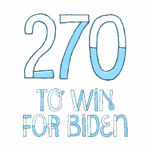 270to win for biden 270 electoral votes electoral college democrat 270to win for biden 270 electoral votes electoral college democrat