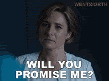 will you promise me bridget westfall wentworth do you promise promise me will you promise me bridget westfall wentworth do you promise promise me