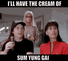 Cream Of Sum Yung Gai GIF - Cream Of Sum Yung Gai Waynes World GIFs