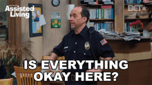 Is Everything Okay Here Assisted Living GIF - Is Everything Okay Here Assisted Living Concerned GIFs