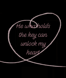 hold the keys i love you unlock my heart