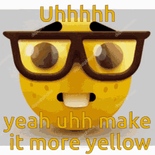 Uh Make It More Yellow Nerd Emoji GIF - Uh Make It More Yellow Make It More Yellow More Yellow GIFs