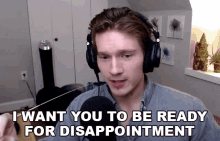 I Want You To Be Ready For Disappointment Roidie GIF - I Want You To Be Ready For Disappointment Roidie Roidie Channel GIFs