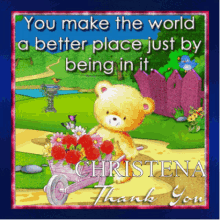 christena you make the world a better place bear