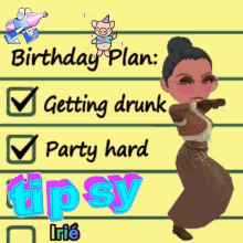 tipsy drunk party hard getting drunk birthday plan