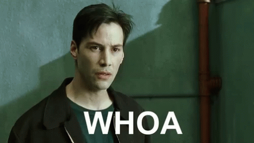 Keanu Reeves in The Matrix: Whoa