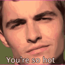 You'Re So Hot Dave Franco GIF - Funny Or Die Dave Franco Youre So Hot GIFs