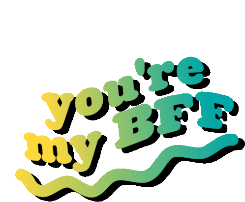 Youre My Bff Best Friend Sticker - Youre My Bff Best Friend Best Friend ...