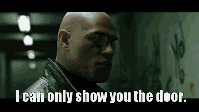morpheus-i-can-only-show-you-the-door.gif