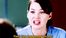 Greys Anatomy Meredith Grey GIF - Greys Anatomy Meredith Grey You Happened To Me GIFs