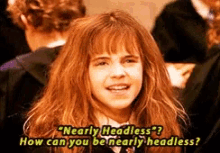 Hermione Nearly Headless GIF - Hermione Nearly Headless Nick GIFs