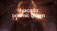 Avacado Cosmic Queen GIF - Avacado Cosmic Queen GIFs