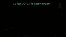 Go Rest Organic Latex GIF - Go Rest Organic Latex Natural Latex GIFs
