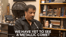 we have yet to see metalic comet not common not often neil degrasse tyson