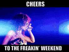 Cheers Rihanna GIF - Cheers Rihanna To The Freakin Weekend GIFs