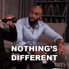 Nothings Different Bill Frazier GIF - Nothings Different Bill Frazier Bruh GIFs