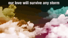 Our Love Will Survive GIF - Our Love Will Survive Any Storm GIFs