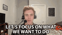 Lets Focus On What We Want To Do Dave Olson GIF - Lets Focus On What We Want To Do Dave Olson Dolson GIFs