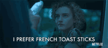 I Prefer French Toast Sticks Julia Garner GIF - I Prefer French Toast Sticks Julia Garner Ruth Langmore GIFs