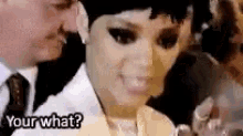 Rihanna Your What GIF - Rihanna Your What Robyn GIFs