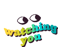 Watching You I Got My Eyes On You Sticker - Watching You I Got My Eyes On You Im Looking Stickers