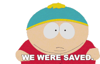 We Were Saved It Was Over Eric Cartman Sticker - We Were Saved It Was Over Eric Cartman South Park Stickers