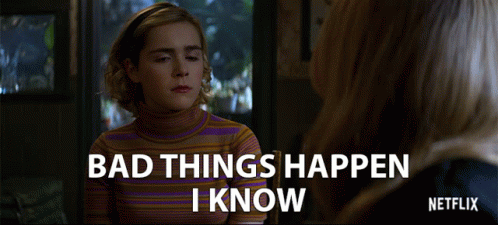 Bad things happened
