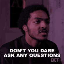 Dont You Dare Ask Any Questions Dikhan GIF - Dont You Dare Ask Any Questions Dikhan Ruthless GIFs
