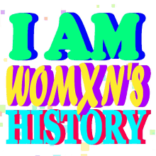 women in history happy womens history month womxn celebrate women women empowerment
