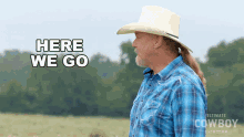 Here We Go Trace Adkins GIF - Here We Go Trace Adkins Ultimate Cowboy Showdown Season2 GIFs