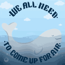 We All Need To Come Up For Air Whale GIF - We All Need To Come Up For Air Whale Breathe GIFs