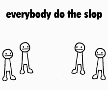 slop sloppy chungle everybody do the flop memes