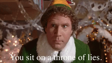 Elf You Sit On A Throne Of Lies GIF - Elf You Sit On A ...