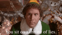elf you sit on a throne of lies will ferrell throne of lies