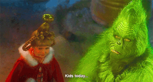 the-grinch-kids-today.gif
