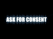 Consent Ask For Consent GIF - Consent Ask For Consent Yungsnowflow GIFs