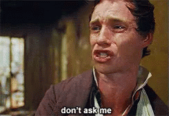 Go Away GIF - Dont Dont Ask Me Idk GIFs