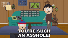 Youre Such An Asshole Randy Marsh GIF - Youre Such An Asshole Randy Marsh Stan Marsh GIFs