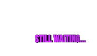 Still Waiting Patient Sticker - Still Waiting Waiting Patient Stickers