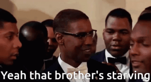 Yeah That Brothers Starving Starving GIF - Yeah That Brothers Starving  Starving - Discover & Share GIFs