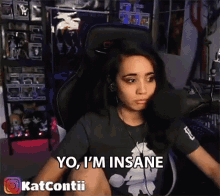 Yo Im Insane Katherine Contii GIF - Yo Im Insane Katherine Contii Katcontii GIFs