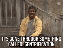 Its Gone Through Something Called Gentrification Improvement GIF - Its Gone Through Something Called Gentrification Gentrification Improvement GIFs