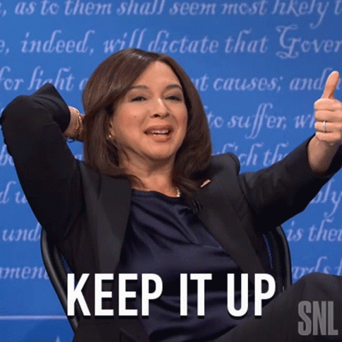 Maya Rudolph on SNL giving a thumbs up with the caption "Keep It Up"