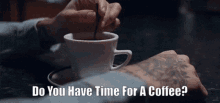 Have Coffee Have Time For Coffee GIF - Have Coffee Coffee Have Time For Coffee GIFs