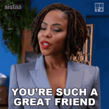 Youre Such A Great Friend Andi Barnes GIF - Youre Such A Great Friend Andi Barnes Sistas GIFs