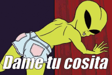 Dame Tu Cosita Alien Verde Bailandio GIF - Dame Tu Cosita Alien Meme GIFs